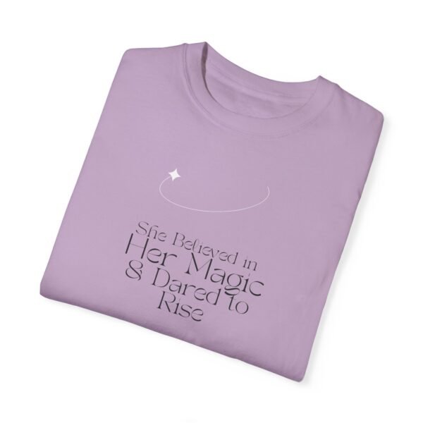 Empowering Quote T-Shirt: 'She Believed in Her Magic & Dared to Rise' - Image 28