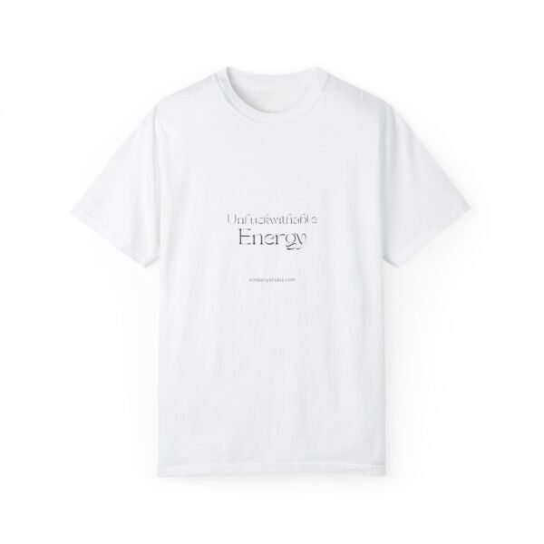 Unisex Garment-Dyed T-Shirt - 'Uncontainable Energy' Inspirational Tee