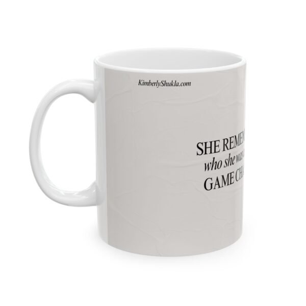 Inspirational Ceramic Mug - 'She Remembered Who She Was and the Game Changed' - Perfect Gift for Empowerment and Motivation - Image 3