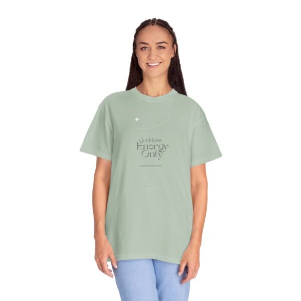 Unisex Garment-Dyed T-shirt - 'Goddess Energy Only' Inspirational Tee - Image 14