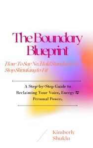 The Boundary Blueprint- Kimberly Shukla